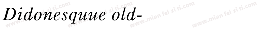 Didonesquue old字体转换